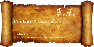 Bertan Anasztáz névjegykártya